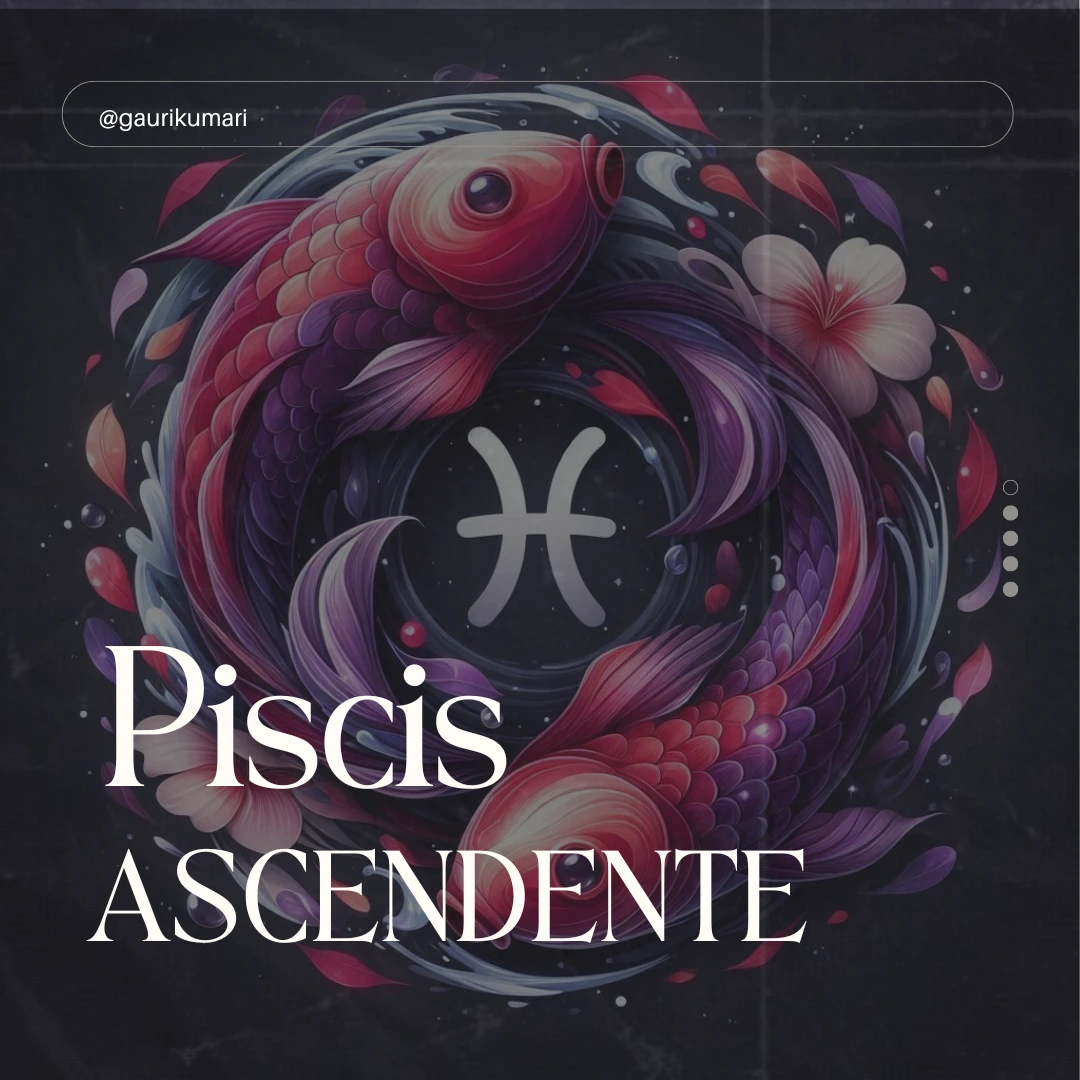 Ascendente Piscis en la Carta Natal 